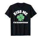 Kiss Me I'm Ecuadorian St. Patrick's Day Irish Ecuador Camiseta