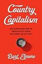 Country Capitalism: How Corporations from the American South Remade Our Economy and the Planet (A Ferris and Ferris Book)