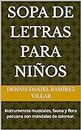Sopa de letras para niños : Instrumentos musicales, fauna y flora peruana con mándalas de colorear. (Spanish Edition)