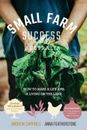 Small Farm Success Australia: How to make a life and a living on the land by Ann
