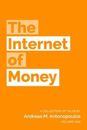The Internet of Money - Paperback By Antonopoulos, Andreas M. - GOOD