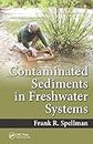 Contaminated Sediments in Freshwater Systems
