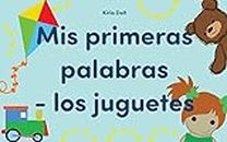 Libros para niños: "Mis primeras palabras- los juguetes" : Libros para leer, Textos cortos (Spanish Edition)