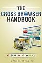 The Cross Browser Handbook: Learn to create modern and compatible websites. (English Edition)