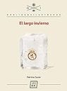 El largo invierno: Autobiografía (Spanish Edition)