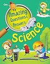 Encyclopedia: Amazing Questions & Answers Science