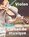 Carnet de musique pour violon - Cahier de partitions - 10 portées par page - 107 pages - Grand format - Livre broché avec couverture couleur (French Edition)