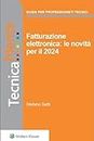 Fatturazione elettronica. Le novita' per il 2024 (Italian Edition)