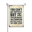 Drapeau de jardin Home Sweet Home You Can't Buy Happiness But You Can Marry an Ethiopian Garden Welcome Flag Funny Flags (Taille : 30 x 46 cm)