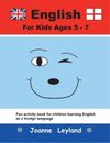 Joanne Leyland English For Kids Ages 5-7 (Paperback) (UK IMPORT)