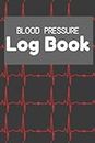 Blood Pressure Log Book: Keep track of blood pressure and pulse reading. Record symptoms, signs and space for notes