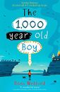 The 1,000-year-old Boy By Ross Welford