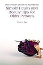 The Carer's Cosmetic Handbook: Simple Health and Beauty Tips for Older Persons