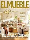 Revista El Mueble # 725 | Cómo crear tu casa ideal. 60 Aniversario. Edición coleccionista (Decoración)