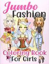 Jumbo Fashion Coloring Book for Girls: Over 300 Beauty Coloring 