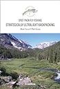 Strategically Ultralight Backpacking: Spot Pack Fly Fishing, Book 3 (English Edition)