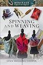 Spinning and Weaving (Heritage Crafts & Skills)
