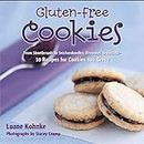Gluten Free Cookies: From Shortbreads to Snickerdoodles, Brownies to Biscote-50 Recipes for Cookies You Crave