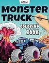 Boom! Monster Truck Madness Special Coloring Book - Perfect For Boys and Young Adults that are Crazy about Cars with Big Wheels.