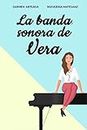 La banda sonora de Vera (Spanish Edition)