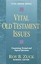 Vital Old Testament Issues: Examining Textual and Topical Questions: v. 7