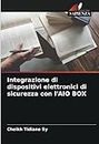 Integrazione di dispositivi elettronici di sicurezza con l'AIO BOX (Italian Edition)