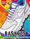 Livre de coloriage de baskets pour enfants: Livre de coloriage Sneakerz anti-stress pour enfants de 5 à 12 ans idéal comme cadeau spécial pour anniversaires et vacances