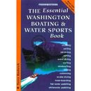 Foghorn Outdoors Washington Boating and Water Sports The Essential Access and Activity Guide Featuring Hundreds of Secret Spots