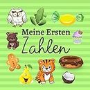 Meine Ersten Zahlen: Lerne Deutsch! 1 bis 10, Buch Der Aktivitäten für Kinder von 1 bis 3 Jahren (German Edition)