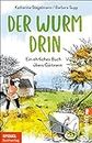 Der Wurm drin: Ein ehrliches Buch übers Gärtnern | Die beliebten SPIEGEL.de-Kolumnen