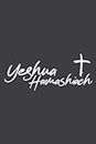 Yeshua Hamashiach - Religious Christian Bible Meme: Ruled Journals Notebooks, Lined with 6x9 inches, 100 Pages, Memo Diary Subject Planner