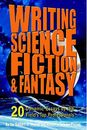 Writing Science Fiction & Fantasy: 20 Dynamic Essays...