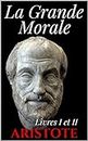 La Grande Morale - Livres I et II (version française) (French Edition)