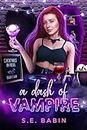 A Dash of Vampire (Cocktails in Hell Book 4)
