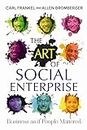 The Art of Social Enterprise: Business as if People Mattered