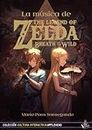 La música de The Legend of Zelda: Breath of the Wild: 1