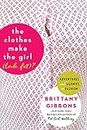 The Clothes Make the Girl (Look Fat)?: Adventures and Agonies in Fashion (English Edition)