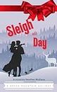 Sleigh All Day: A Green Mountain Novella (Green Mountain Romance)