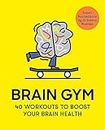 Brain Gym: Train your brain for wellbeing: 50 workouts