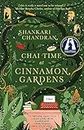 Chai Time at Cinnamon Gardens: WINNER OF THE MILES FRANKLIN LITERARY AWARD