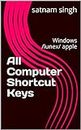 All Computer Shortcut Keys: Windows /lunex/ apple (WIN 6.98)