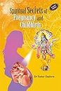 Spiritual Secrets Of Pregnancy & Childbirth: Revised 2021 Edition