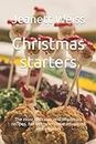 Christmas starters: The most delicious and important recipes. For beginners and advanced and any diet