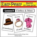 Spanish Lesson 8: Clothes, Shoes, Jewelry & Accessories (Easy-Peasy Spanish For Kids Series)
