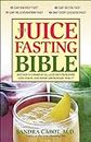 The Juice Fasting Bible: Discover the Power of an All-Juice Diet to Restore Good Health, Lose Weight and Increase Vitality (English Edition)