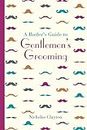 A Butler's Guide to Gentlemen's Grooming (Butler's Guides)