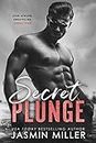 Secret Plunge: A Surprise Pregnancy Sports Romance (Kings Of The Water Book 1) (English Edition)