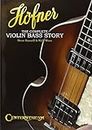 Hofner - The Complete Violin Bass Story