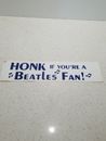 Vtg “honk If You’re A Beatles Fan” Bumper Sticker  Official Fan Club Original