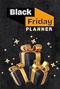 Black Friday Planner: Manage Shopping Activities for Black Friday, Organize Shopping Lists, Tracking Deals, Comparing Prices etc.. 6x9 Inches, 120 Pages